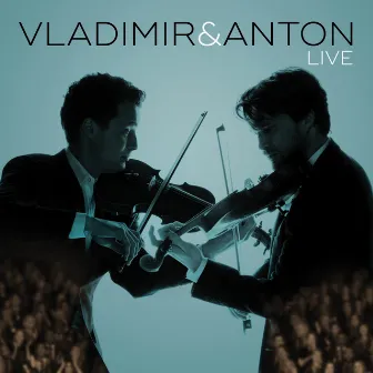 Vladimir & Anton Live by Vladimir & Anton