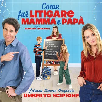 Come far litigare mamma e papà (Original Motion Picture Soundtrack) by Umberto Scipione