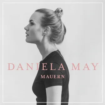 Mauern by Daniela May