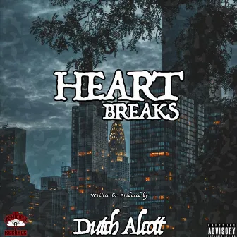 Heart Breaks by Dutch Alcott