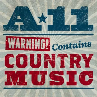 Warning! Contains Country Music by A-11