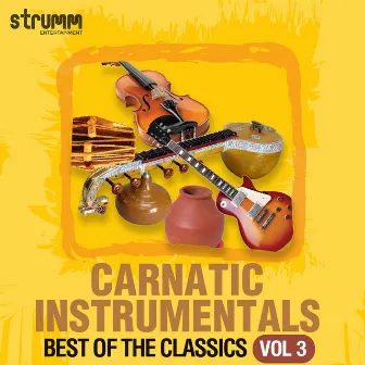 Carnatic Instrumentals - Best of the Classics, Vol. 3 by Peri Thyagaraju