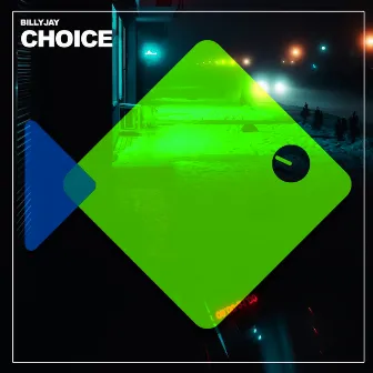 Choice by BillyJay