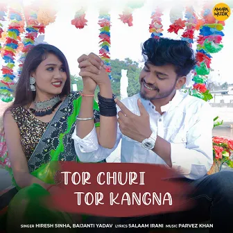 Tor Churi Tor Kangna by Baijanti Yadav