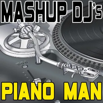 Piano Man (Remix Tools For Mash-Ups) by Mashup DJ's