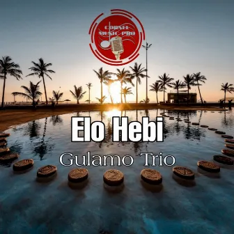 Elo Hebi by Gulamo Trio