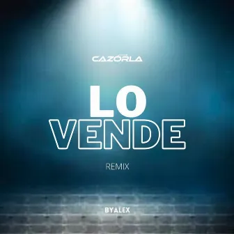 Lo Vende (Cazorla Remix) by 