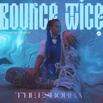 T'he Esborrat by Bounce Twice