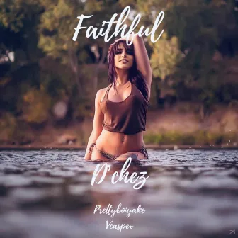 Faithful by D'chez