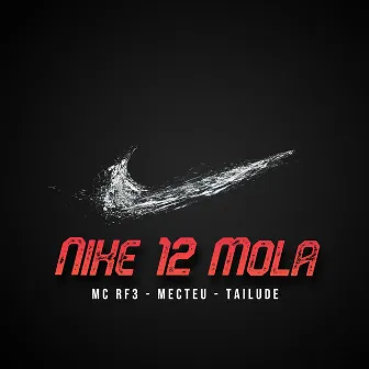 Nike 12 Mola by Tailude