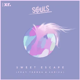 Sweet Escape (feat. Tremen & Sorixa) by SOULS