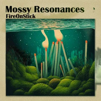 Mossy Resonances by FireOnStick