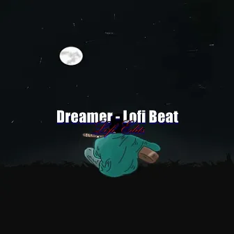 Dreamer - Lofi Beat by Lofi Edits