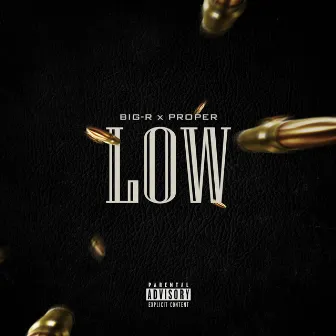 Low by Big-R