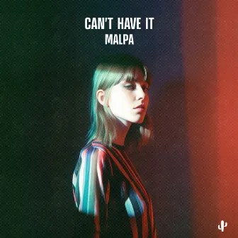 Can't Have It by Malpa