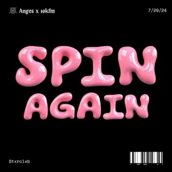 Spin Again by Prod. Anges