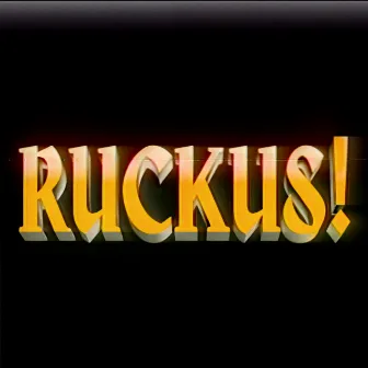 RUCKUS! by Movements