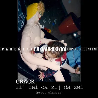 Zij Zei Da Zij Da Zei by Crack