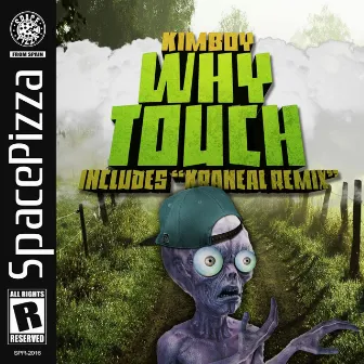 Why Touch by Kimboy