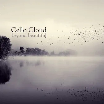 Beyond Beautiful by Cello Cloud