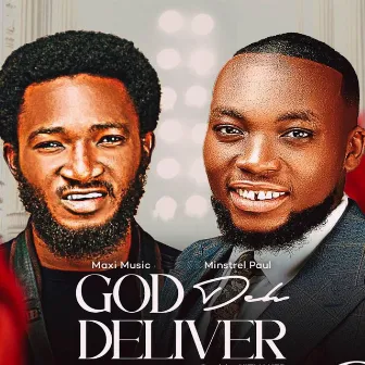 God Deh Deliver by Maxi Music