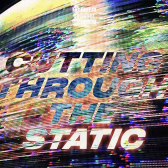 Cutting Through The Static (feat. Pregnant Boy) by Through The Static