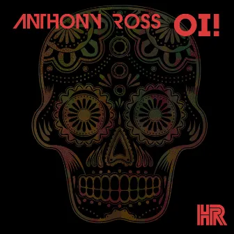 Oi! - Single by Anthony Ross