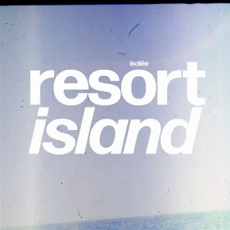 Resort Island by Isolée