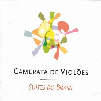 Suítes Do Brasil by Camerata de Violões