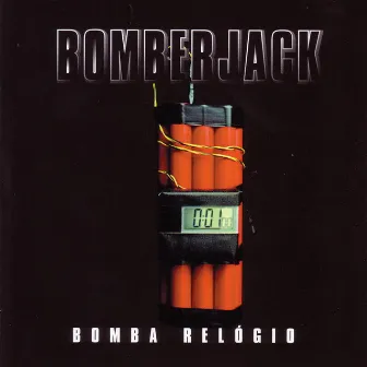 Bomba Relógio by DJ Bomberjack