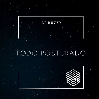 Todo Posturado by DJ BUZZY