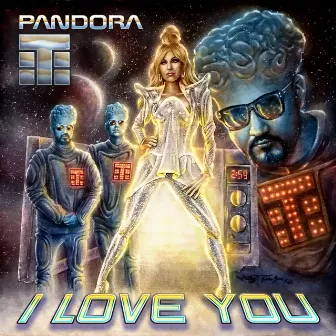 I Love You by Pandora