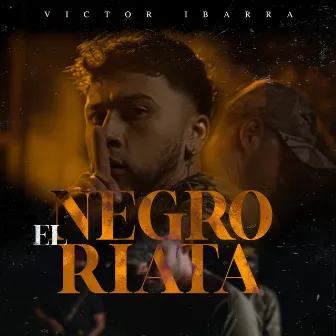 El Negro Riata by Victor Ibarra