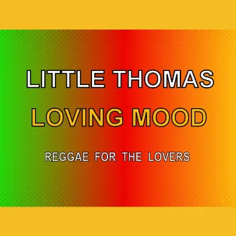 Loving Mood by Little Thomas