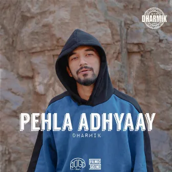 Pehla Adhyaay by Dharmik