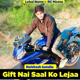 Gift Nai Saal Ko Lejaa by Rohitash Kundla