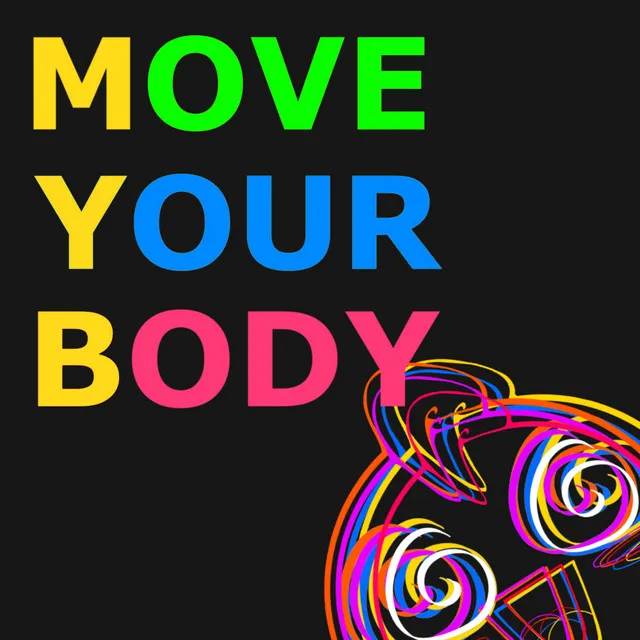 Move Your Body