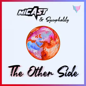 The Other Side by Micast