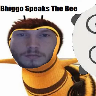 The Bhiggo Speaks the Bee by The Bada-Ba-Ba-Ba's