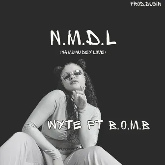 N.M.D.L by Wyte