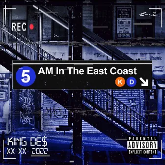 5am In The East Coast (Radio Edit) by King De$