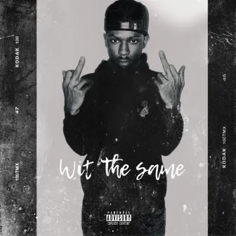 Wit The Same by SD Bangaz