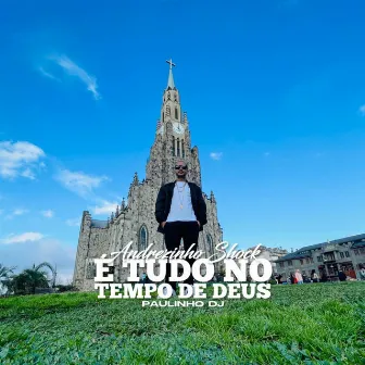 É Tudo no Tempo de Deus by Paulinho DJ