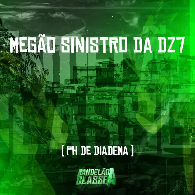 Megão Sinistro da Dz7