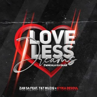 Love-Less Dreams by Djy Zan SA