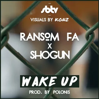 Wake Up by Ransom Fa