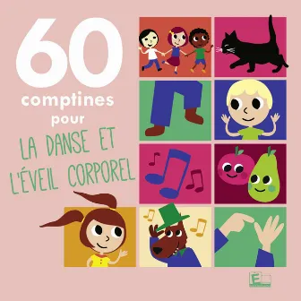 60 comptines pour la danse et l'éveil corporel by Sarah Thaïs