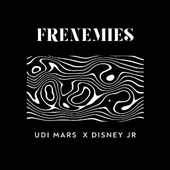 Frenemies by Udi Mars