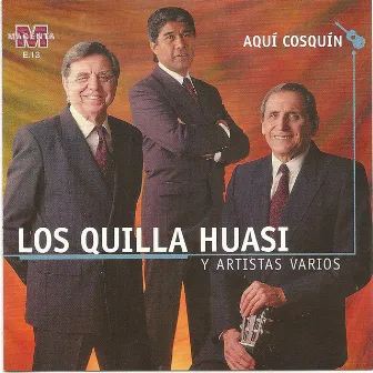 Aqui Cosquin by Los Quilla Huasi