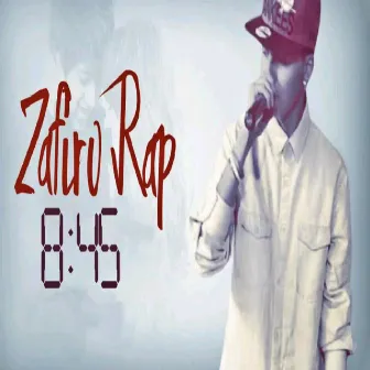 8:45 by Zafiro Rap